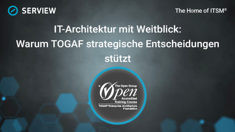 Forward-Looking IT Architecture: Why TOGAF Supports Strategic Decisions Infographic: IT Architecture with a Long-Term Perspective—Why TOGAF Supports Strategic Decisions