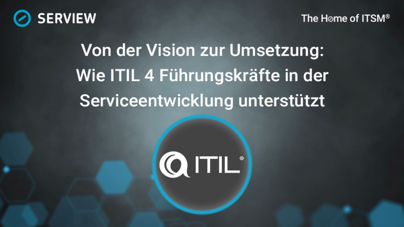 From Vision to Implementation: How ITIL 4 Supports Leaders in Service Development Infographic: From Vision to Implementation: How ITIL 4 Supports Leaders in Service Development