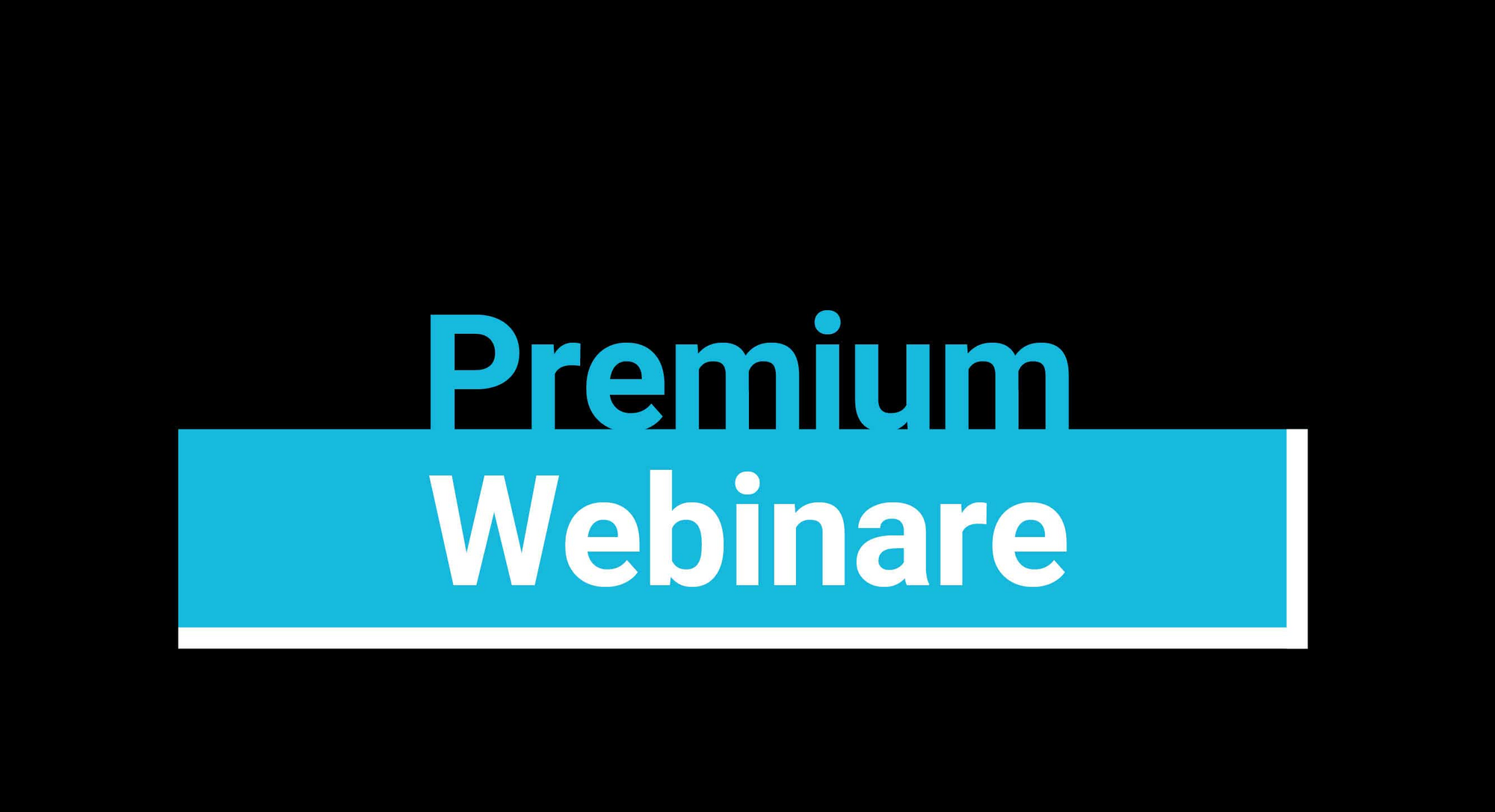 Premium Webinars