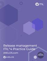 ITIL® 4: Release Management Practice Guide (Print Book - EN)