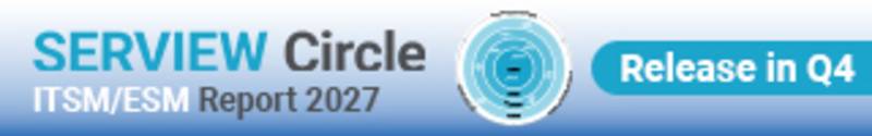 Graphic: SERVIEW Circle ITSM/ESM Report 2027